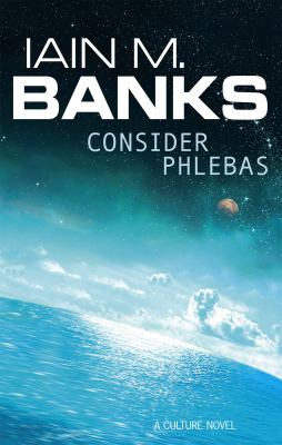 Consider Phlebas by Ian M. Banks